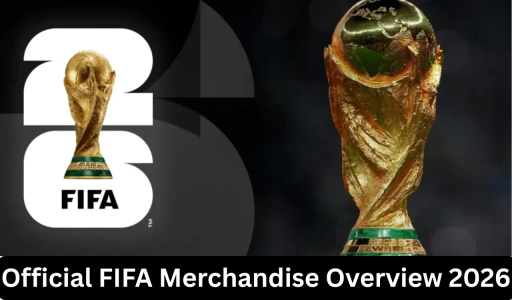 Official FIFA Merchandise Overview 2026 1 Official FIFA Merchandise Overview 2026