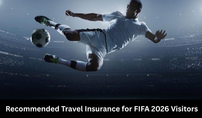 Recommended Travel Insurance for FIFA World Cup 2026 Visitors
