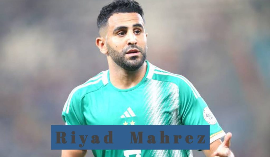 Riyad Mahrez as a Core Member of Algeria Squad 2026 1 Riyad Mahrez as a Core Member of Algeria Squad 2026