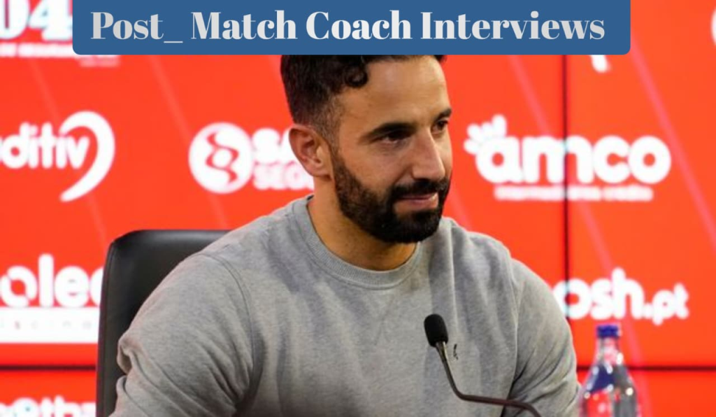 Post-Match Coach Interviews 1 Post-Match Coach Interviews