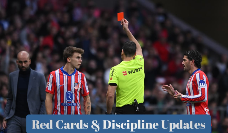 Red Cards & Discipline Updates 6 Red Cards