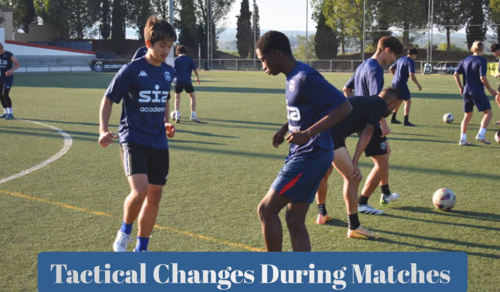 Tactical Changes During Matches 2 Tactical Changes During Matches