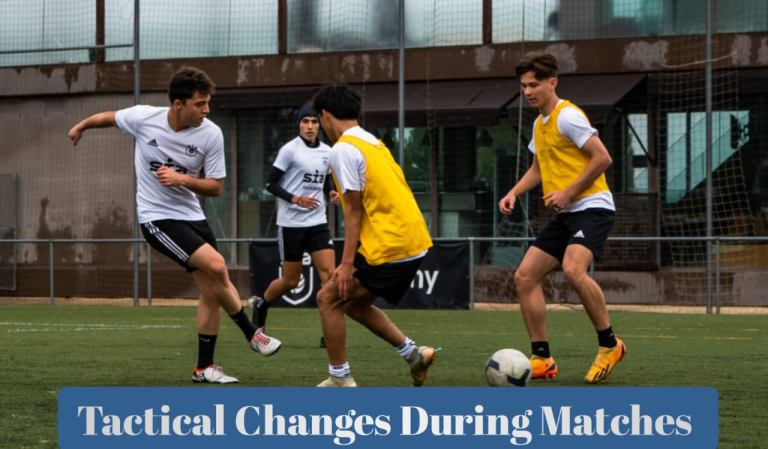 Tactical Changes During Matches