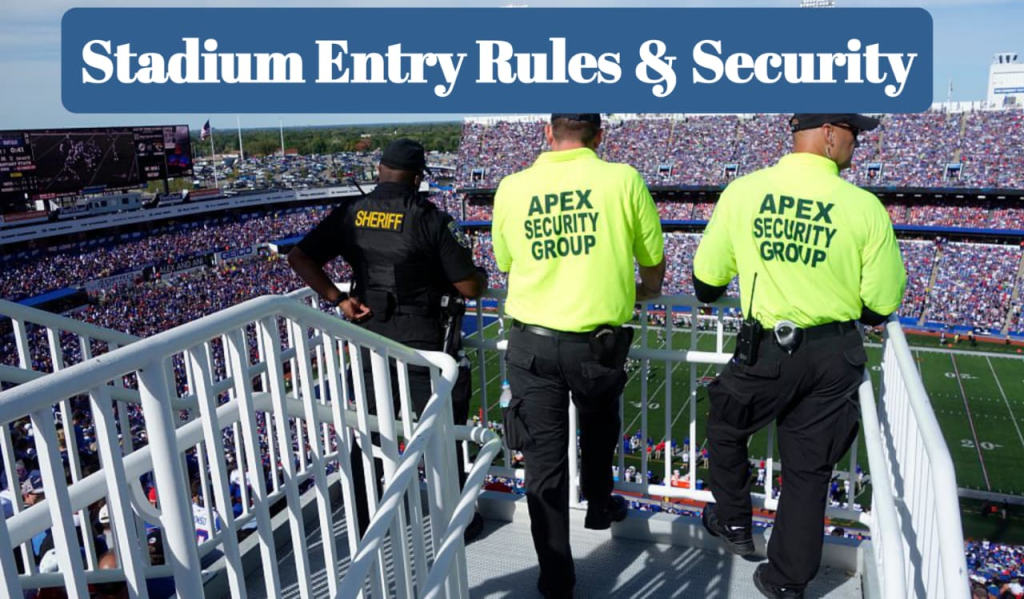 Stadium Entry Rules & Security
