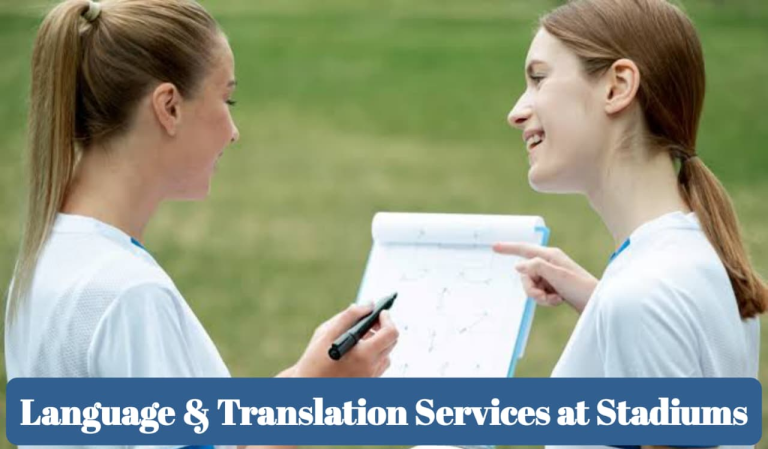 Language & Translation Services at Stadiums 3 Language & Translation
