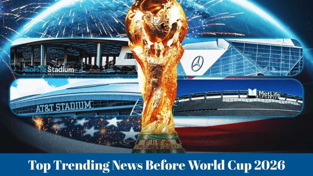 Top Trending News Before World Cup