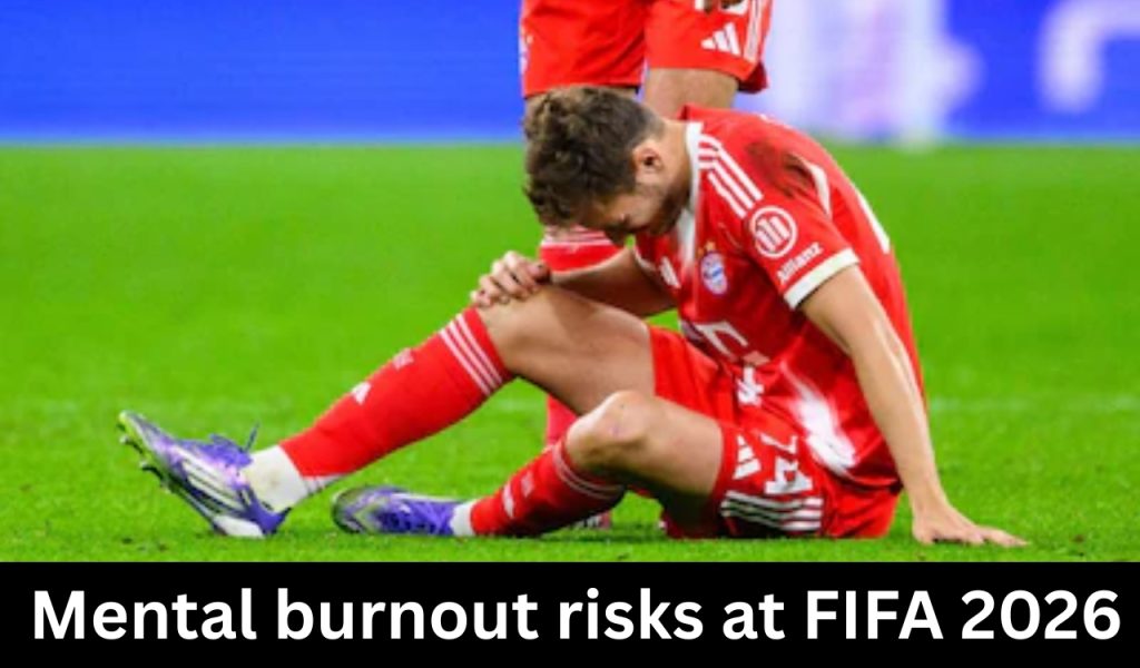 Mental burnout risks at FIFA