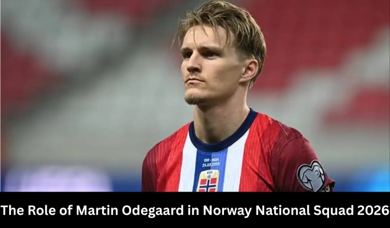 The Role of Martin Odegaard in Norway National Squad 2026 3 The Role of Martin Odegaard in Norway National Squad 2026