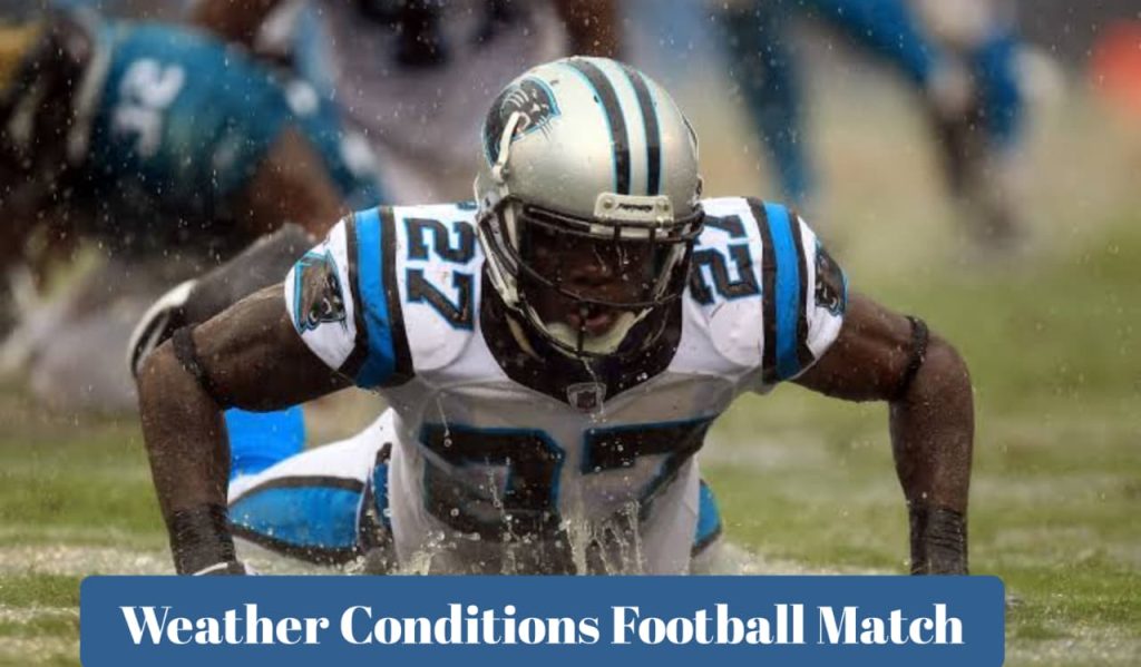 Weather Conditions Match-by-Match Impact in Football 1 Weather Conditions Match-by-Match Impact in Football